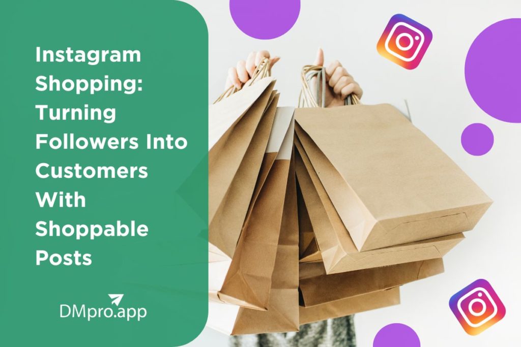 Instagram Shopping Turning Followers Into Customers With Shoppable Posts 2023