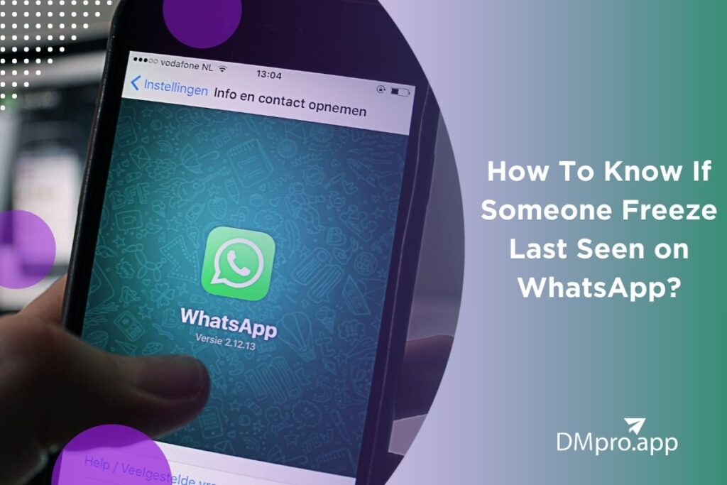 How To Know If Someone Freeze Last Seen on WhatsApp?