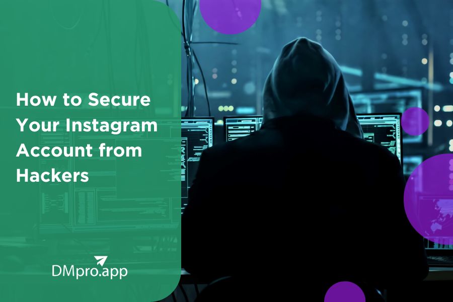 How to Secure Your Instagram Account from Hackers in 2024